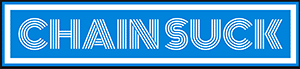 ChainSuck.com